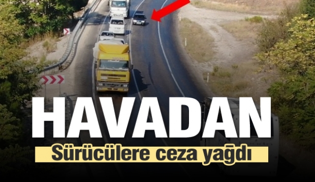 Isparta'da 53 araç sürücüsüne havadan ceza yağdı