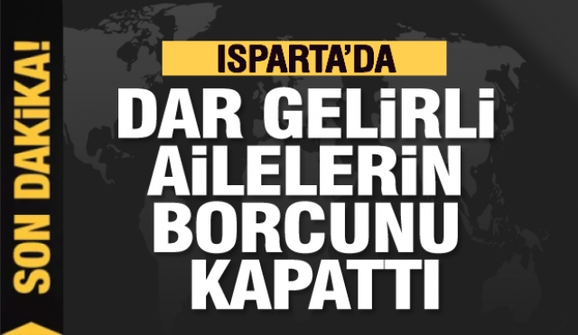 Isparta'da 55 dar gelirlinin borcunu kapattı