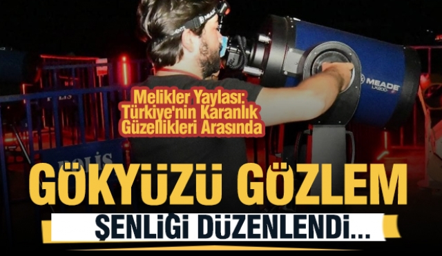 Isparta'da 7. Gökyüzü Gözlem Şenliği Melikler Yaylası'nda Gerçekleşti