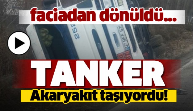 ISPARTA'DA AKARYAKIT TANKERİ DEVRİLDİ