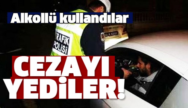 ISPARTA'DA ALKOLLÜ ARAÇ KULLANAN KİŞİLERE CEZA YAĞDI