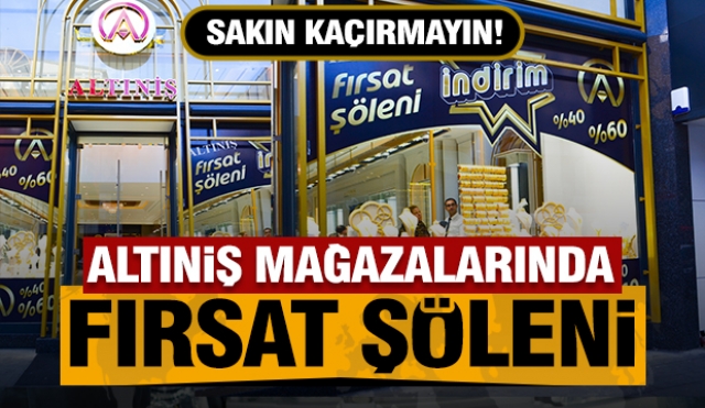 ISPARTA'DA ALTİNİŞ MAĞAZALARINDA İNDİRİM FIRSAT ŞÖLENİ BAŞLADI