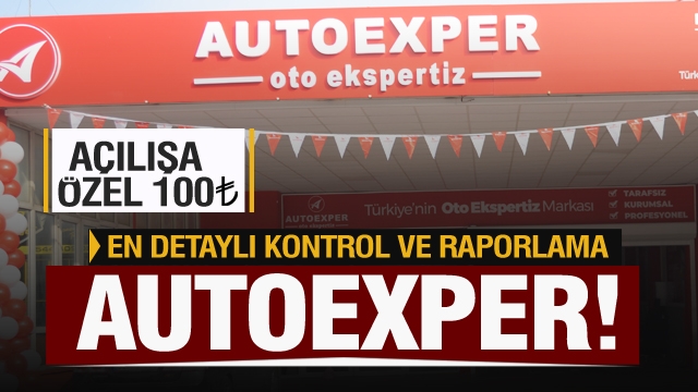 AUTOEXPER ISPARTA ŞUBESİ HİZMETİNİZDE