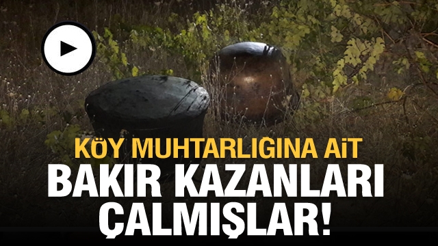 Isparta'da bakır kazan hırsızlığı olayı