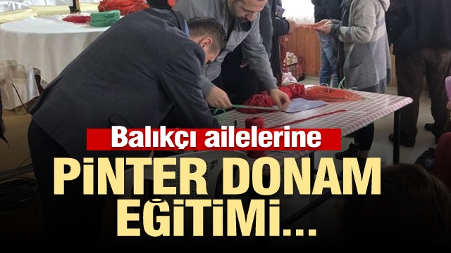 Isparta'da balıkçı ailelerine pinter donam eğitimi