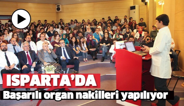 ISPARTA'da başarılı organ nakilleri yapılıyor