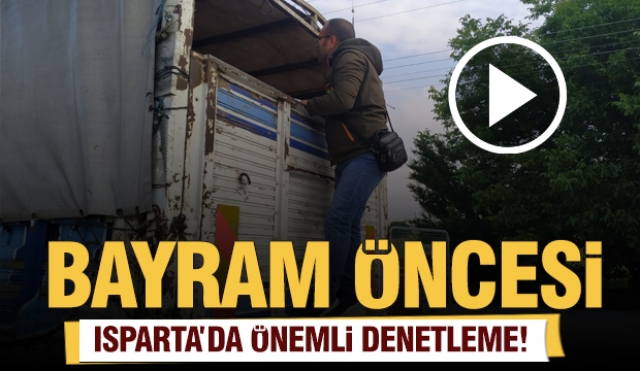 Isparta'da Bayram Öncesi Çok Önemli Denetleme!