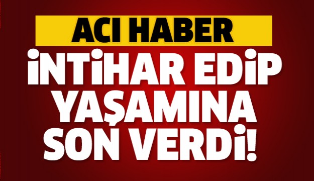 ISPARTA'DA BİR İNTİHAR DAHA!