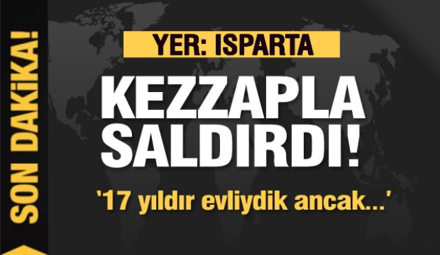 Isparta'da bir kadın kezzaplı saldırıya uğradı