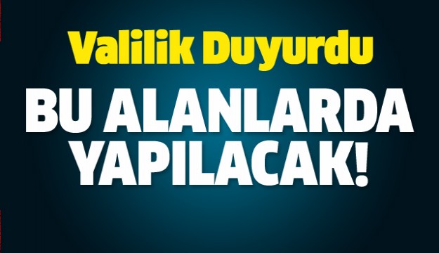 ISPARTA'DA BU BÖLGE VE ALANLAR KULLANILACAK