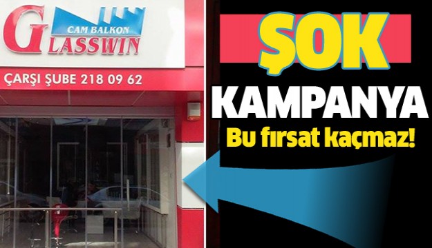 ISPARTA'DA CAM BALKON KAMPANYASI GLASSWİN'DE