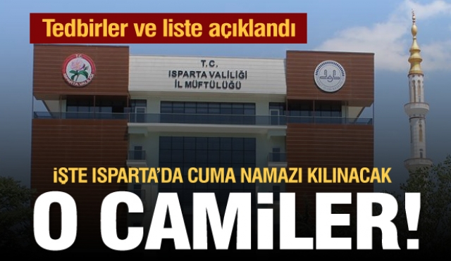 Isparta'da  Cuma namazı kılınacak camiler açıklandı