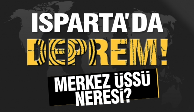 Isparta'da depremler! Merkez üssü neresi?