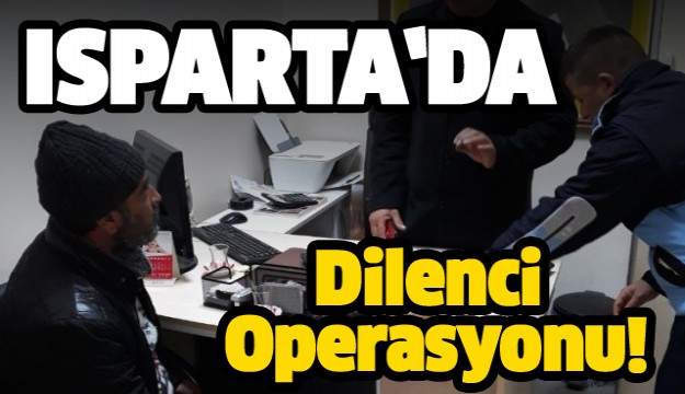 Isparta'da Dilencilere Yönelik Denetim