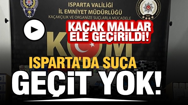 Isparta'da Emniyet Kaçak Mallar Ele Geçirdi