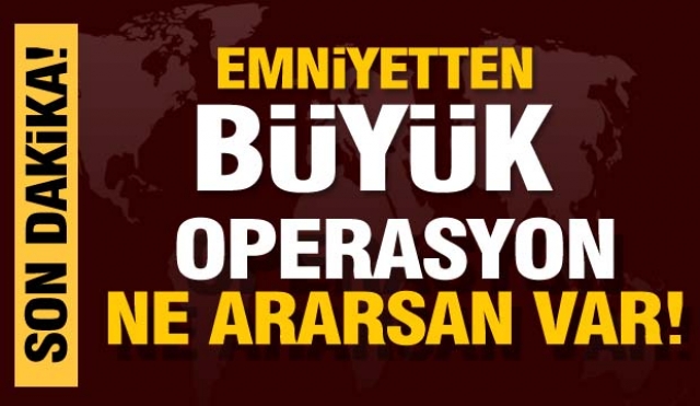 ISPARTA'DA EMNİYETTEN  BÜYÜK OPERASYON