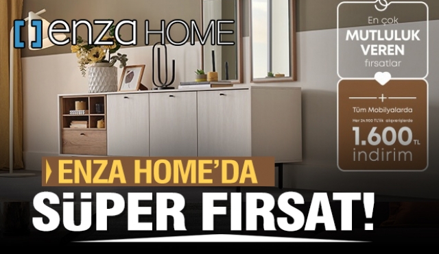 ISPARTA'DA EN ÇOK MUTLULUK VEREN FIRSATLAR ENZA HOME'DA BAŞLADI