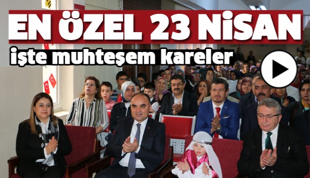 ISPARTA'DA EN ÖZEL 23 NİSAN