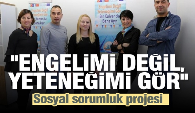 ISPARTA'DA ''ENGELİMİ DEĞİL, YETENEĞİMİ GÖR'' PROJESİ