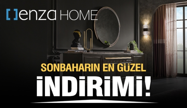 ISPARTA'DA ENZA HOME'DAN SONBAHARIN EN GÜZEL İNDİRİMİ