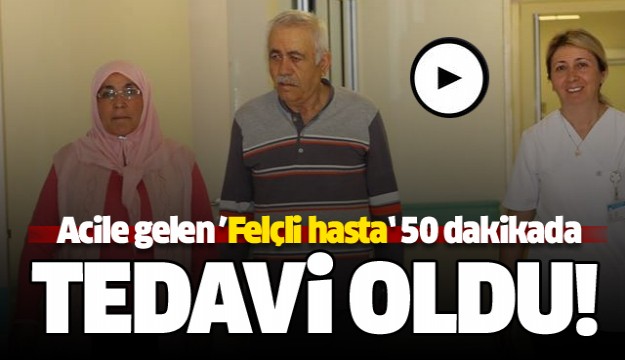 ISPARTA'DA FELÇLİ HASTA 50 DAKİKADA TEDAVİ EDİLDİ