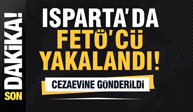 Isparta'da FETÖ/PDY Üyesi Yakalandı