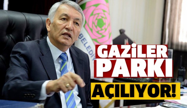 ISPARTA'DA GAZİLER PARKI AÇILIYOR
