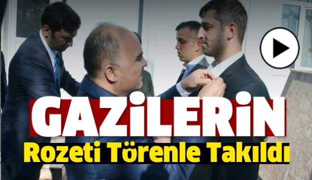 Isparta'da Gazilerin Rozeti Törenle Takıldı