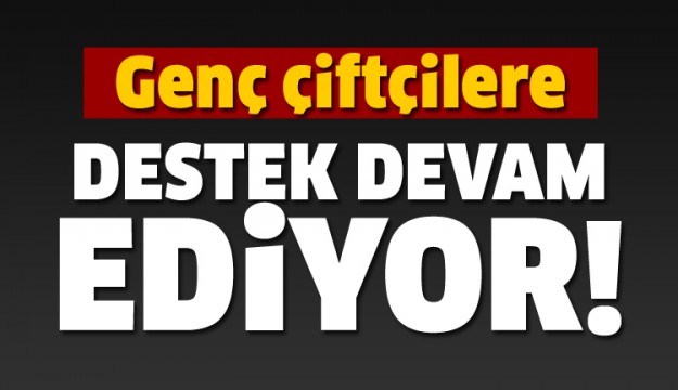 ISPARTA'DA GENÇ ÇİFTÇİLERE DESTEK!