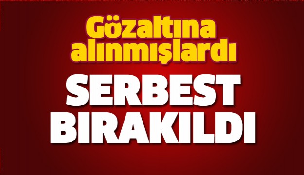 ISPARTA'DA GÖZALTINA ALINMIŞLARDI SERBEST BIRAKILDILAR