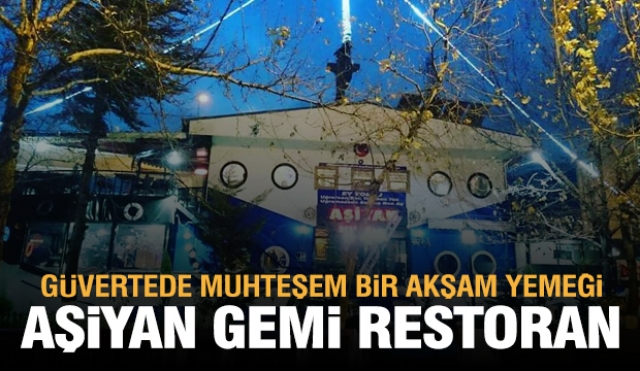 ISPARTA'DA GÜVERTEDE BİR AKŞAM YEMEĞİ İÇİN ROTA AŞİYAN GEMİ