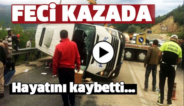 Isparta'da Hafriyat Kamyon ile Minibüs Çarpıştı: 1 Ölü