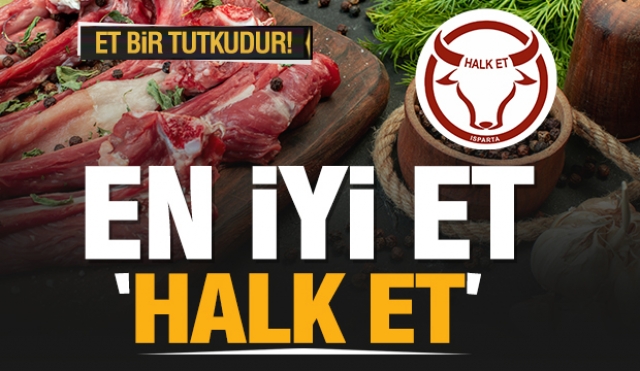 Isparta'da Halk Et Kasap Lezzetli Et ve Tavuk Ürünleri Sunuyor!