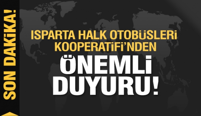 ISPARTA'DA HALK OTOBÜSLERİ İLE İLGİLİ ÖNEMLİ DUYURU