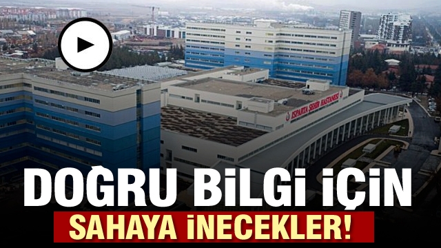Isparta'da  hastane çalışanları sahaya inecek!