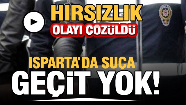 ISPARTA'DA HIRSIZLIK OLAYI VİDEO HABER