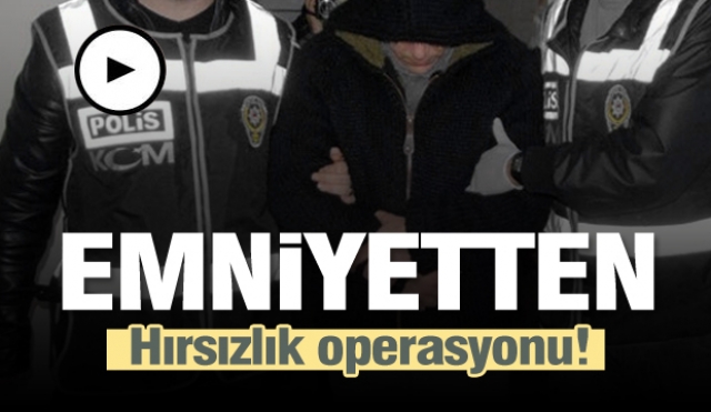 Isparta'da hırsızlık operasyonu!