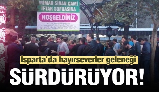 Isparta'da iftar geleneği devam ediyor!