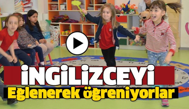 ISPARTA'DA İNGİLİZCEYİ  EĞLENEREK ÖĞRENİYORLAR