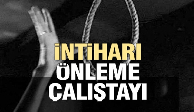 Isparta'da intiharı önleme eylem planı ile ilgili çalıştay yapılacak!