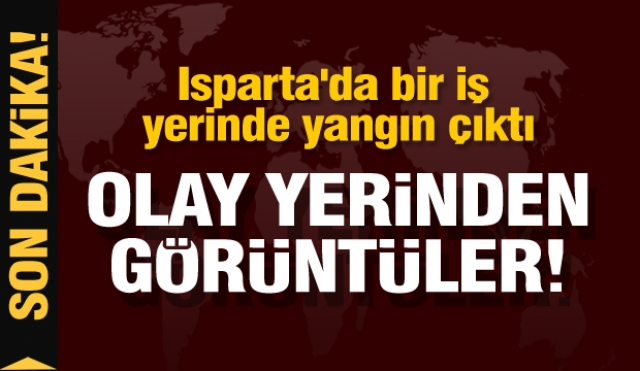 Isparta'da iş yerinde çıkan yangın söndürüldü