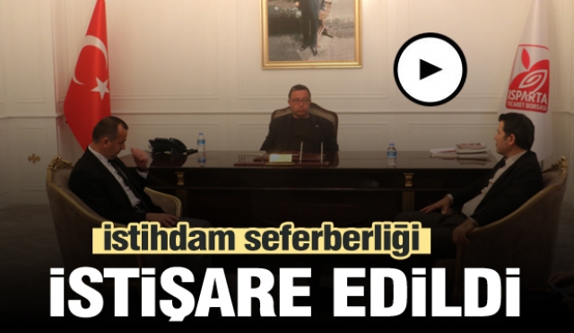 Isparta'da istihdam seferberliği istişare edildi