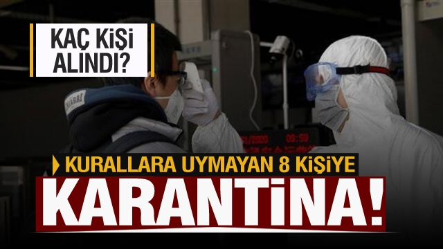 Isparta'da izole kurallarına uymayan kişiler karantinaya alınıyor! Kaç kişi karantinaya alındı?