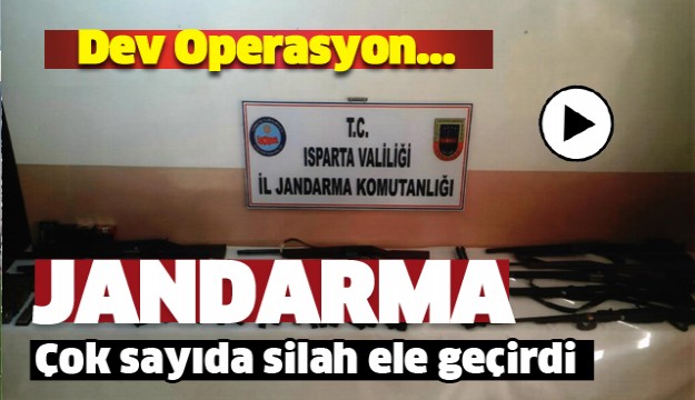 ISPARTA'DA JANDARMA ÇOK SAYIDA SİLAH ELE GEÇİRDİ