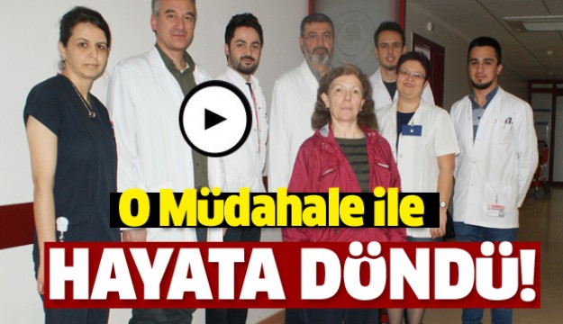 Isparta'da kadın hasta zamanında müdahaleyle hayata bağlandı