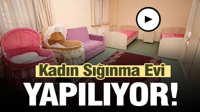 Isparta'da Kadın Sığınma Evi Çalışmaları...