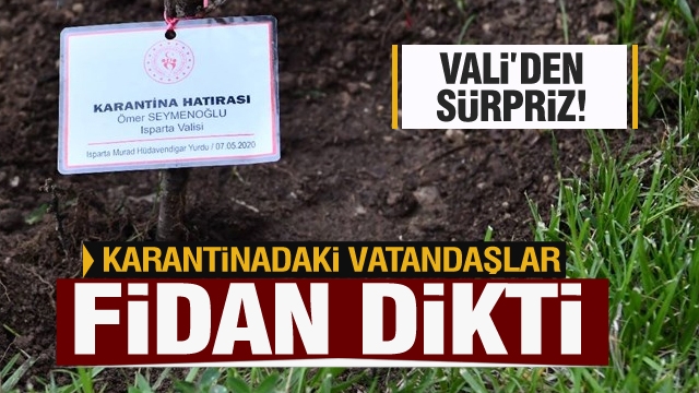 Isparta'da ''Karantina Hatırası''  fidanlar toprakla buluştu