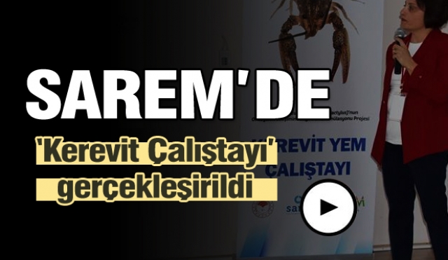 ISPARTA'DA  “KEREVİT YEM ÇALIŞTAYI” GERÇEKLEŞTİRİLDİ
