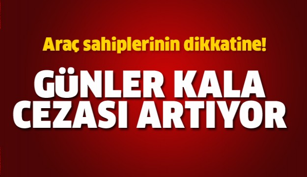 ISPARTA'DA Kİ ARAÇ SAHİPLERİ BU HABERE DİKKAT! CEZASI ARTIYOR