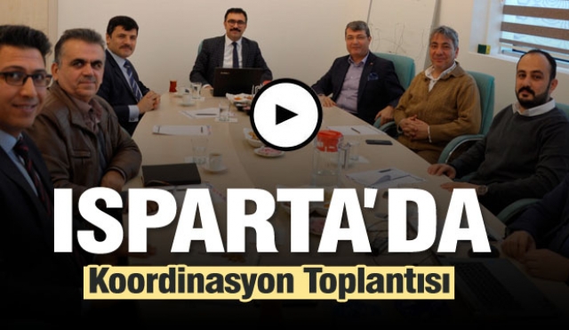 Isparta'da koordinasyon toplantısı